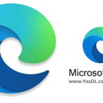 دانلود Microsoft Edge 125.0.2535.51 Stable x86/x64 Win/Mac – مرورگر کرومیوم اج مایکروسافت